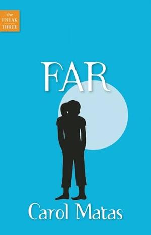 Far by Carol Matas