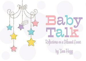 Baby Talk by Tom Hegg