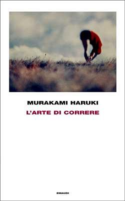 L'arte di correre by Haruki Murakami