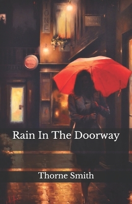 Rain In The Doorway by Thorne Smith