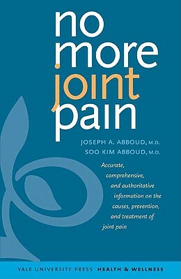 No More Joint Pain by Joseph A. Abboud, Soo Kim Abboud