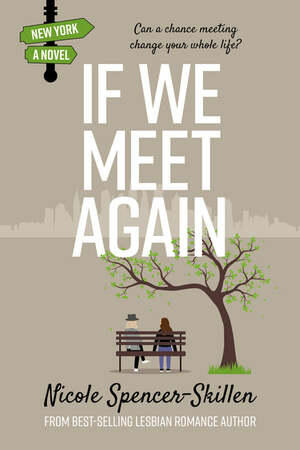 If We Meet Again by Nicole Spencer-Skillen