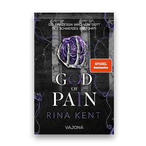 God of Pain - Verbotene Liebe: Die BookTok-Sensation endlich auf Deutsch by Rina Kent