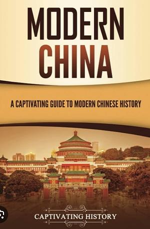 Modern china by History Captivating