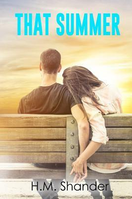 That Summer by H.M. Shander