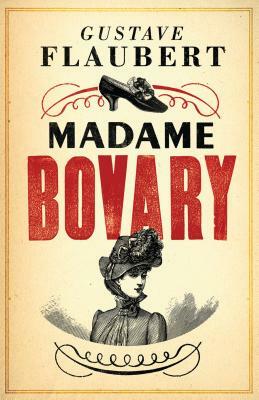 Madame Bovary by Gustave Flaubert