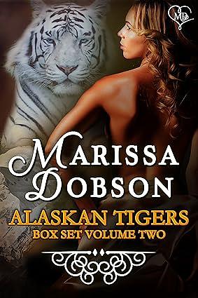 Alaskan Tigers Boxset Volume Two 3 by Marissa Dobson