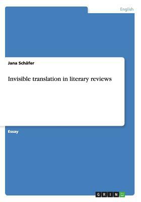 Invisible translation in literary reviews by Jana Schäfer