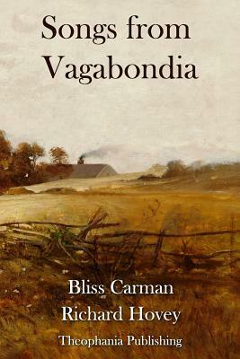 Songs from Vagabondia by Richard Hovey, Bliss Carman