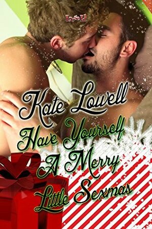 Have Yourself a Merry Little Sexmas by Kate Lowell