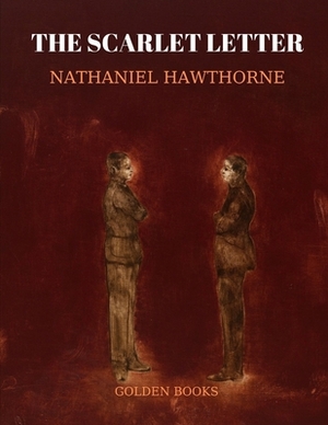 The Scarlet Letter by Nathaniel Hawthorne