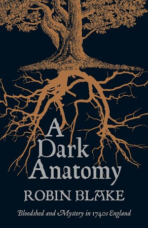 A Dark Anatomy by Robin Blake