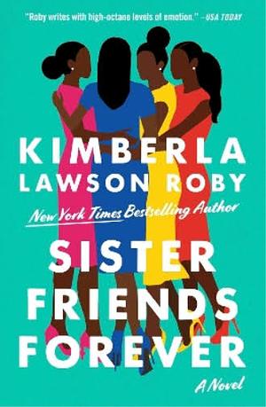 Sister Friends Forever by Kimberla Lawson Roby