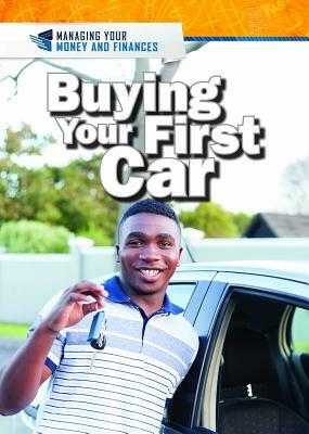 Buying Your First Car by Xina M. Uhl, Daniel E. Harmon