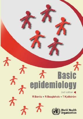 Basic Epidemiology by T. Kjellstrm, T. Kjellström, Robert Beaglehole