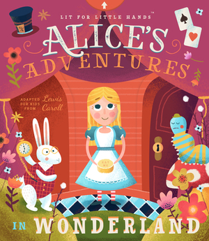 Lit for Little Hands: Alice's Adventures in Wonderland, Volume 2 by Lewis Carroll