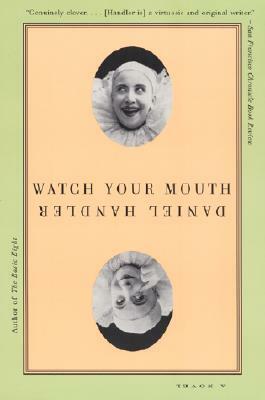 Watch Your Mouth by Daniel Handler