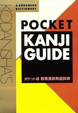 Kodansha's Pocket Kanji Guide by Taro Hirowatari, Kodansha International, Kōdansha