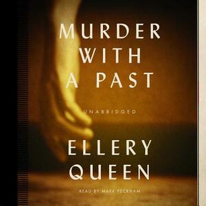 Murder with a Past by Ellery Queen