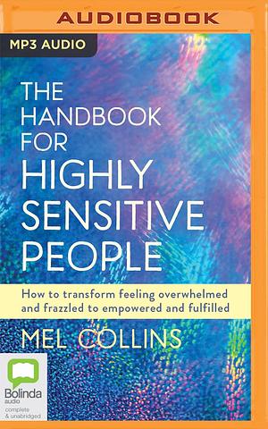 Handbook for Highly Sensitive People, The by Emma Gregory, Mel Collins