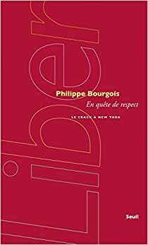 En quête de respect nouvelle édition by Philippe Bourgois