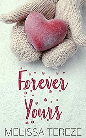 Forever Yours by Melissa Tereze