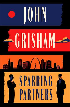 Sparring Partners: Novellas by John Grisham