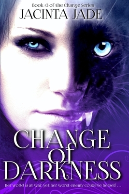 Change of Darkness by Jacinta Jade