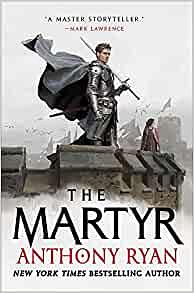 The Martyr by Anthony Ryan