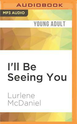 I'll Be Seeing You by Lurlene McDaniel