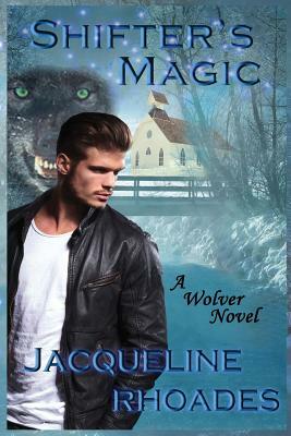 Shifter's Magic by Jacqueline Rhoades