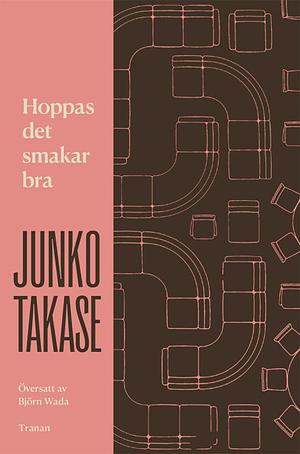 Hoppas det smakar bra by Junko Takase