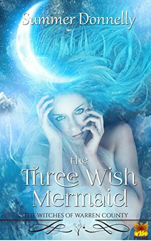 The Three Wish Mermaid by Summer Donnelly