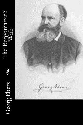 The Burgomaster's Wife by Georg Ebers