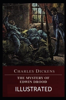 The Mystery of Edwin Drood (Illustrated) by Charles Dickens