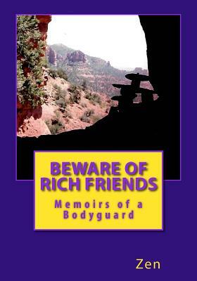Beware Of Rich Friends by Zen