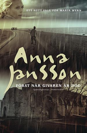 Först när givaren är död by Anna Jansson