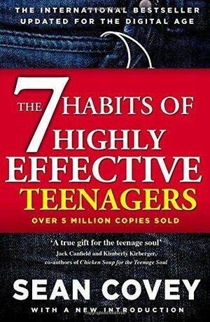 The 7 Habits of Highly Effective Teenagers by Sean Covey
