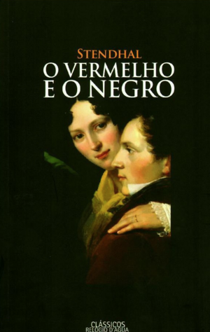 O Vermelho e o Negro by Stendhal