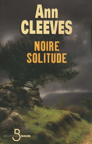 Noire Solitude by Ann Cleeves