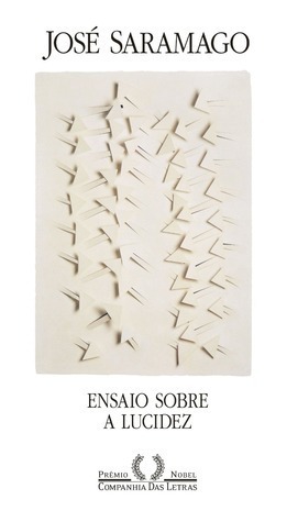 Ensaio Sobre a Lucidez by José Saramago