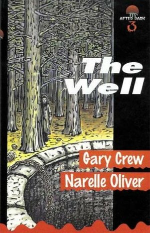The Well by Narelle Oliver, Gary Crew