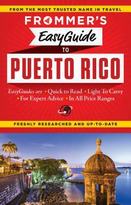Frommer's Easyguide to Puerto Rico by John Marino