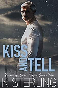 Kiss and Tell by K. Sterling