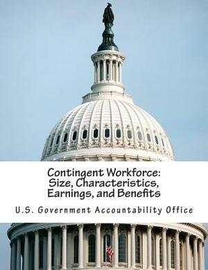 Contingent Workforce: Size, Characteristics, Earnings, and Benefits by U. S. Government Accountability Office