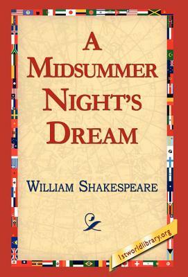 A Midsummer Night's Dream by William Shakespeare