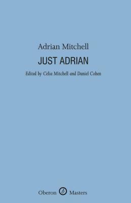 Just Adrian by Adrian Mitchell