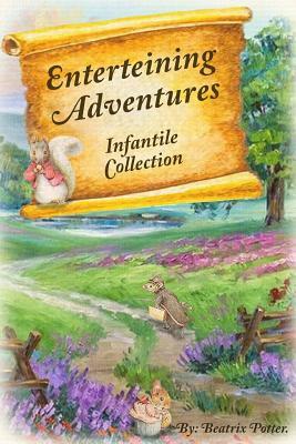 Enterteining Adventures: Infantile Collection by Beatrix Potter