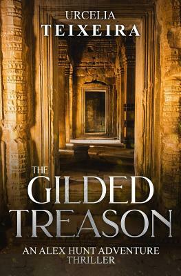 The Gilded Treason by Urcelia Teixeira