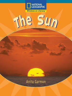 Windows on Literacy Fluent Plus (Science: Earth/Space): The Sun by National Geographic Learning